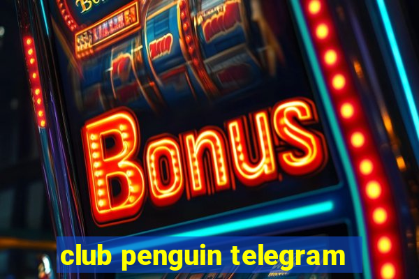 club penguin telegram